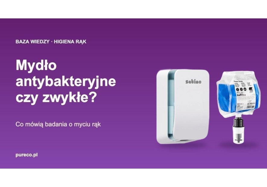 Mydło antybakteryjne czy zwykłe? Co mówią badania o myciu rąk