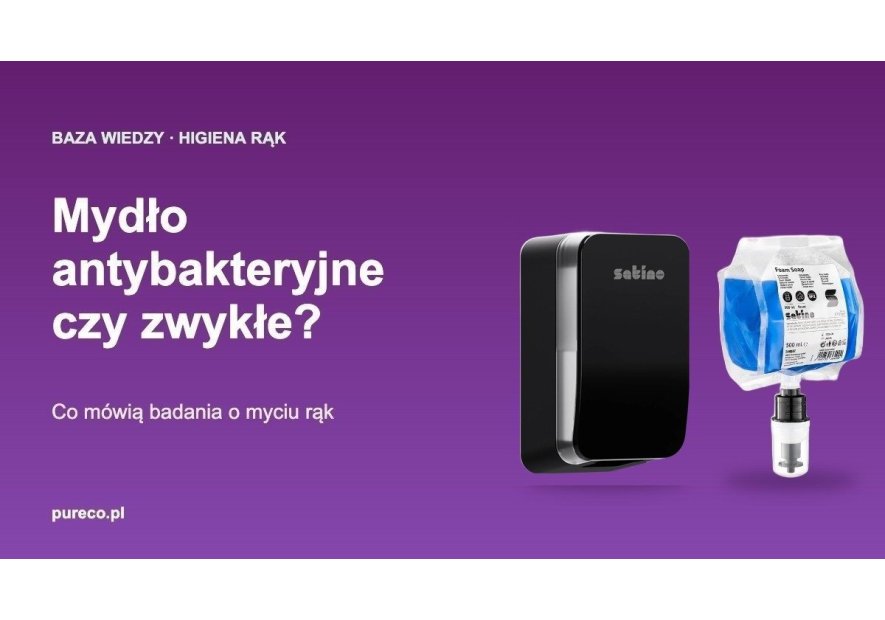 Mydło antybakteryjne czy zwykłe? Co mówią badania o myciu rąk